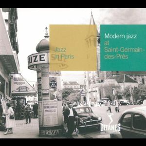 Jazz in Paris: Modern Jazz at Saint-Germain-des-Prés