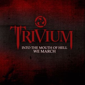 Into the Mouth of Hell We March (Single)