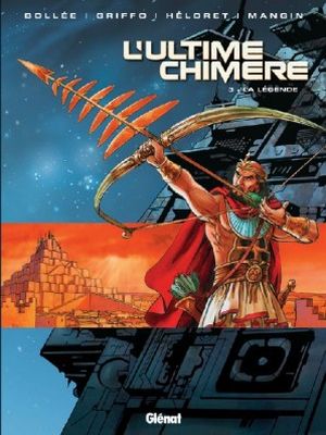 La Légende - L'Ultime Chimère, tome 3