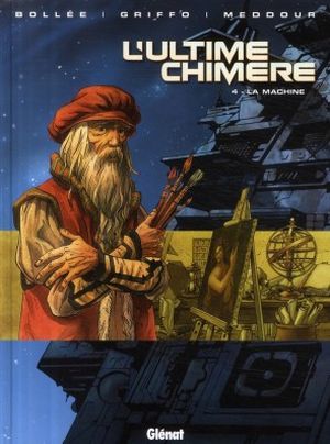 La Machine - L'Ultime Chimère, tome 4