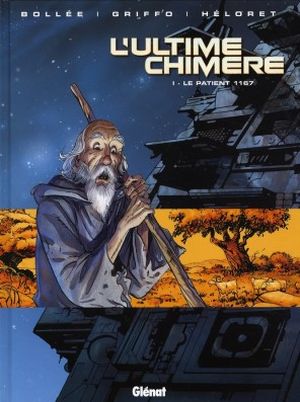 Le Patient 1167 - L'Ultime Chimère, tome 1