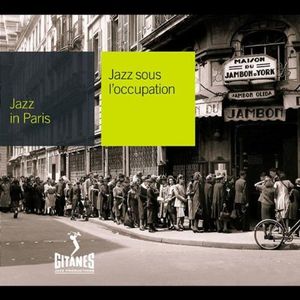 Jazz in Paris: Jazz sous l'Occupation