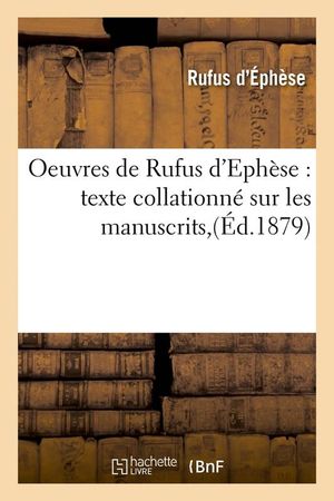 Oeuvres de Rufus d'Ephèse