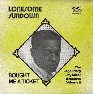 Bought Me A Ticket: The Legendary Jay Miller Sessions, Volume 8
