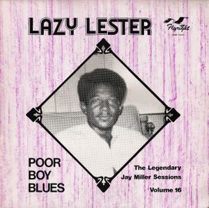 Poor Boy Blues: The Legendary Jay Miller Sessions, Volume 16