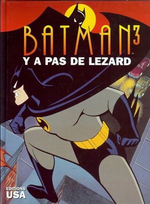 Y a pas de lézard - Batman : La Série animée, tome 3