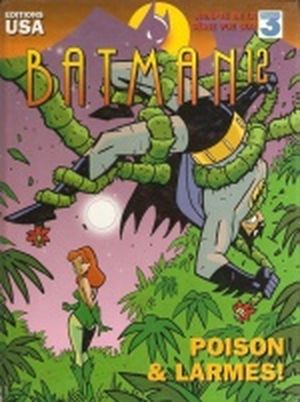 Poison & larmes ! - Batman : La Série animée, tome 12