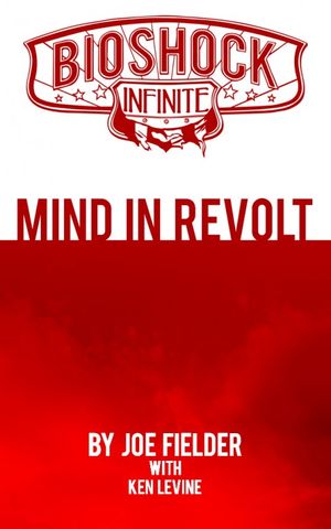BioShock Infinite : Mind in Revolt