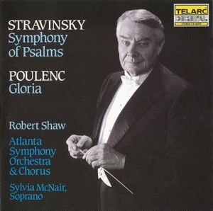 Stravinsky: Symphony of Psalms / Poulenc: Gloria