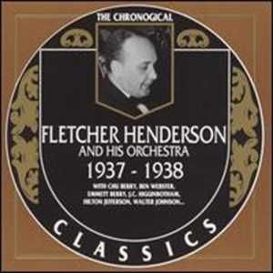 The Chronological Classics: Fletcher Henderson and His Orchestra 1937-1938