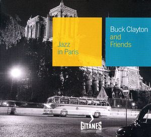 Jazz in Paris: Buck Clayton and Friends