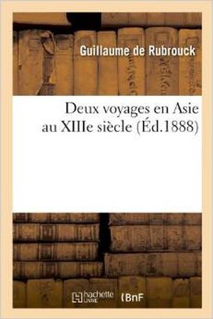 Deux voyages en Asie au XIIIe siècle (Éd.1888)