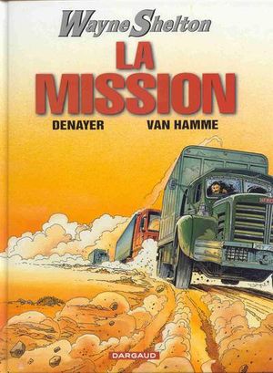 La Mission - Wayne Shelton, tome 1