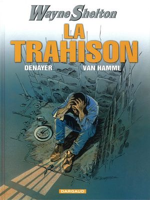 La Trahison - Wayne Shelton, tome 2