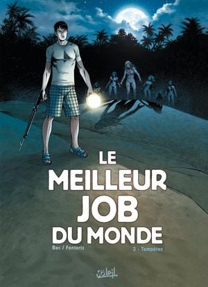 Tempêtes - Le Meilleur Job du monde, tome 2