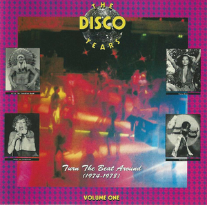 The Disco Years, Volume 1: Turn The Beat Around (1974-1978)
