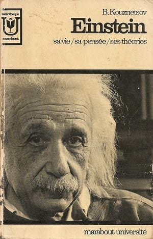 Einstein : Sa vie, sa pensée, ses théories