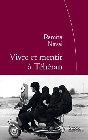 Vivre et mentir à Téhéran