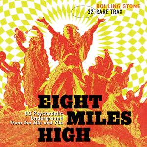 Rolling Stone: Rare Trax, Volume 32: Eight Miles High: US Psychedelic Underground From the 60s and 70s
