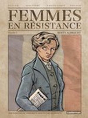 Berty Albrecht - Femmes en résistance, tome 3