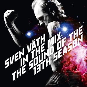 Sven Väth in the Mix: The Sound of the Thirteenth Season