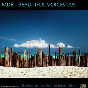 Beautiful Voices 005: Sunlounger aka DJ Shah Special Edition