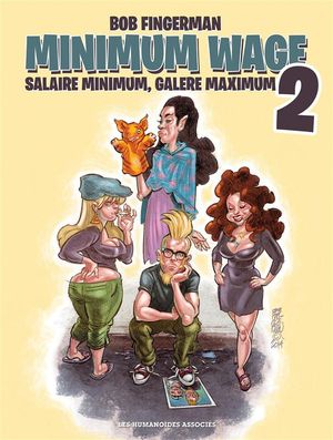 Salaire minimum, galère maximum - Minimum Wage, tome 2