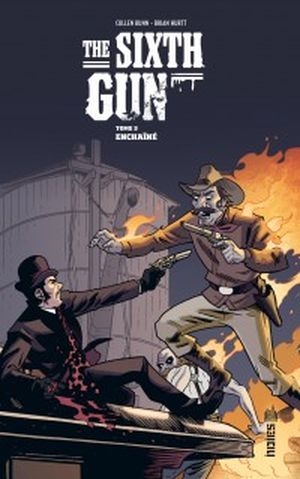 Enchaîné - The Sixth Gun, tome 3