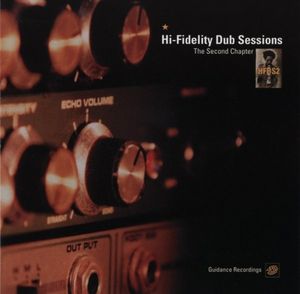 Hi-Fidelity Dub Sessions: The Second Chapter