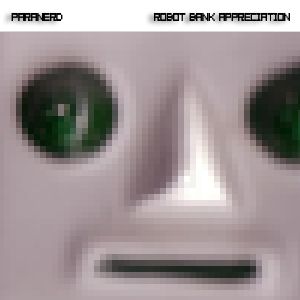 Robot Bank Appreciation (EP)