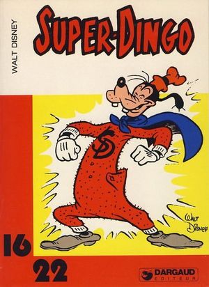 Super-Dingo - Super-Dingo (16/22), tome 1