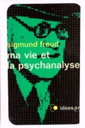 Ma vie et la psychanalyse