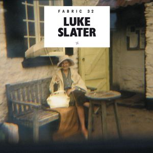 Fabric 32: Luke Slater
