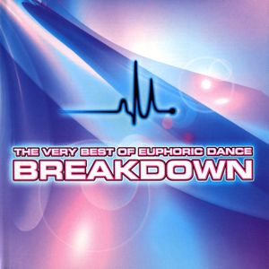 Breakdown: The Very Best of Euphoric Dance