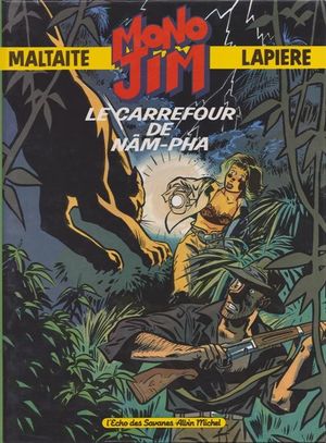 Le Carrefour de Nâm-Pha - Mono Jim, tome 1