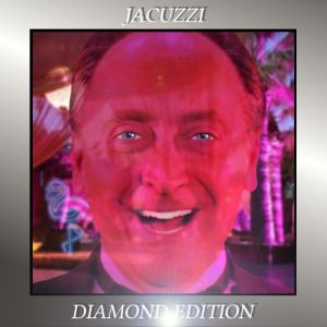 Jacuzzi (Diamond Edition)