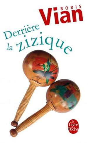 Derrière la zizique