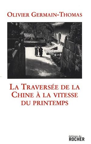 La traversée de la Chine à la vitesse du printemps