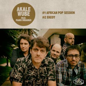 Akalé Wubé feat. Manu Dibango (Live)
