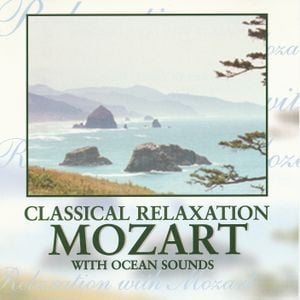 Classical Relaxation: Mozart with Ocean Sounds