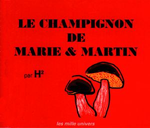 Le champignon de Marie & Martin