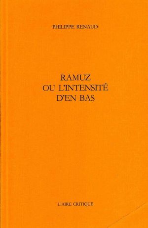 Ramuz ou l'intensité d'en bas