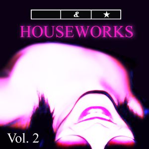 Houseworks, Volume 2