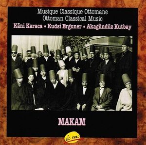 Musique Classique Ottomane - Makam