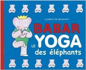 Babar : Le Yoga des éléphants