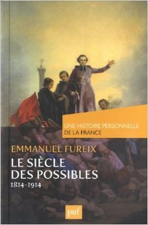 Le siècle des possibles (1814-1914)