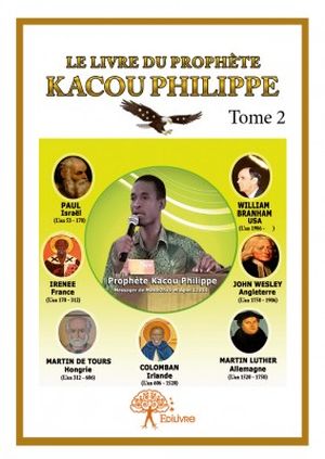 Le Livre du Prophète Kacou Philippe, tome 2