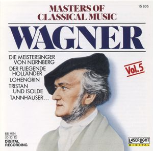 Masters of Classical Music, Vol. 5: Wagner