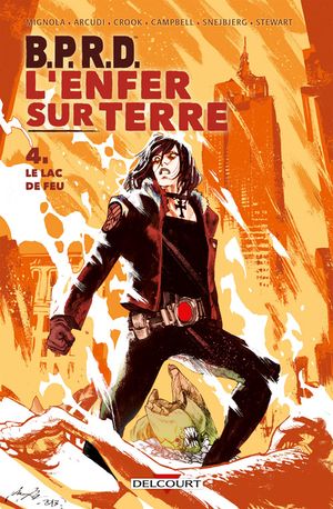Le Lac de feu - B.P.R.D. : L'Enfer sur Terre, tome 4