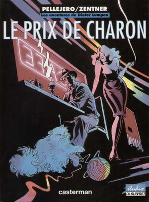 Le Prix de Charon - Les Aventures de Dieter Lumpen, tome 4
